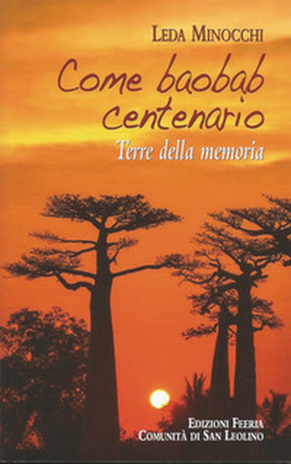 Come baobab centenario. Terre della memoria - Librerie.coop Come baobab centenario. Terre della memoria - Librerie.coop
