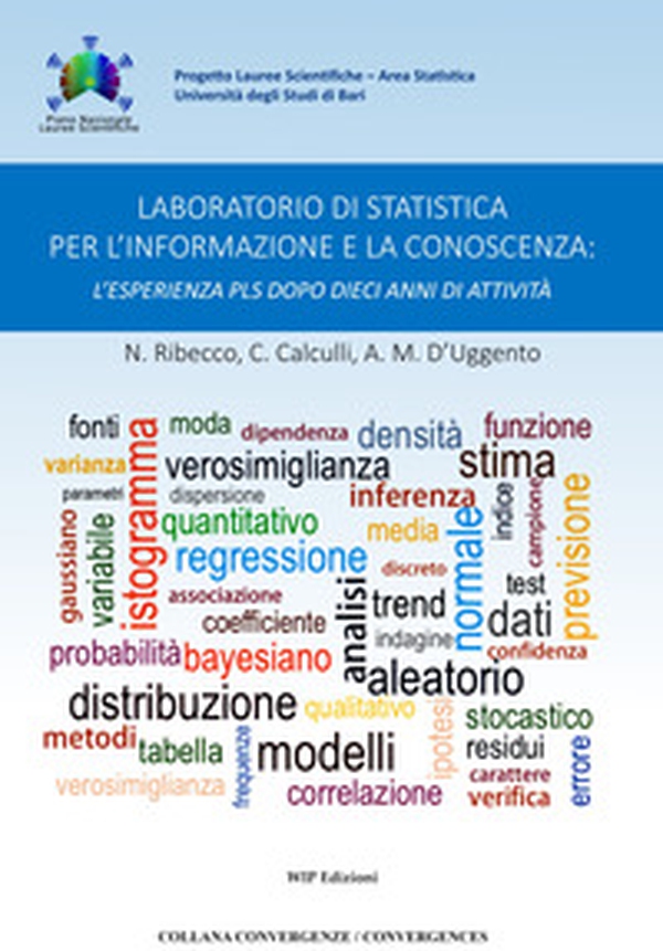 Laboratorio di statistica per l'informazione e la conoscenza: l'esperienza PLS dieci anni di attività - Librerie.coop Laboratorio di statistica per l'informazione e la conoscenza: l'esperienza PLS dieci anni di attività - Librerie.coop