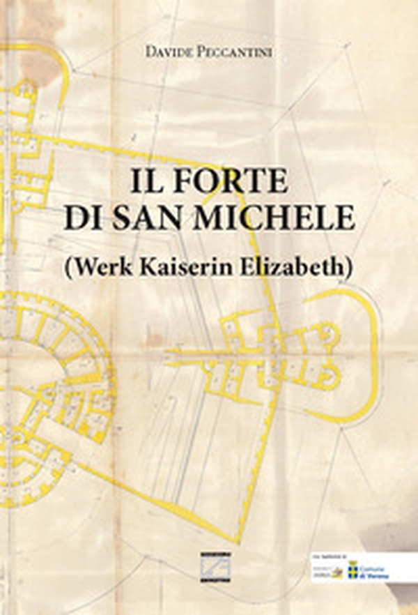 Il forte di San Michele. Werk Kaiserin Elizabeth - Librerie.coop Il forte di San Michele. Werk Kaiserin Elizabeth - Librerie.coop