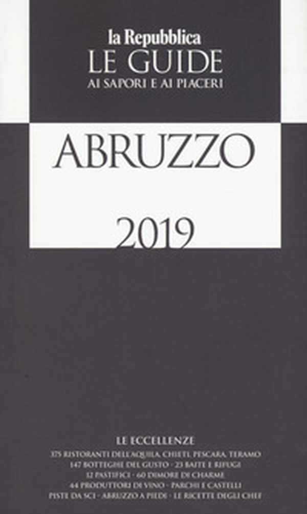 Abruzzo. Guida ai sapori e ai piaceri 2018-2019 - Librerie.coop Abruzzo. Guida ai sapori e ai piaceri 2018-2019 - Librerie.coop