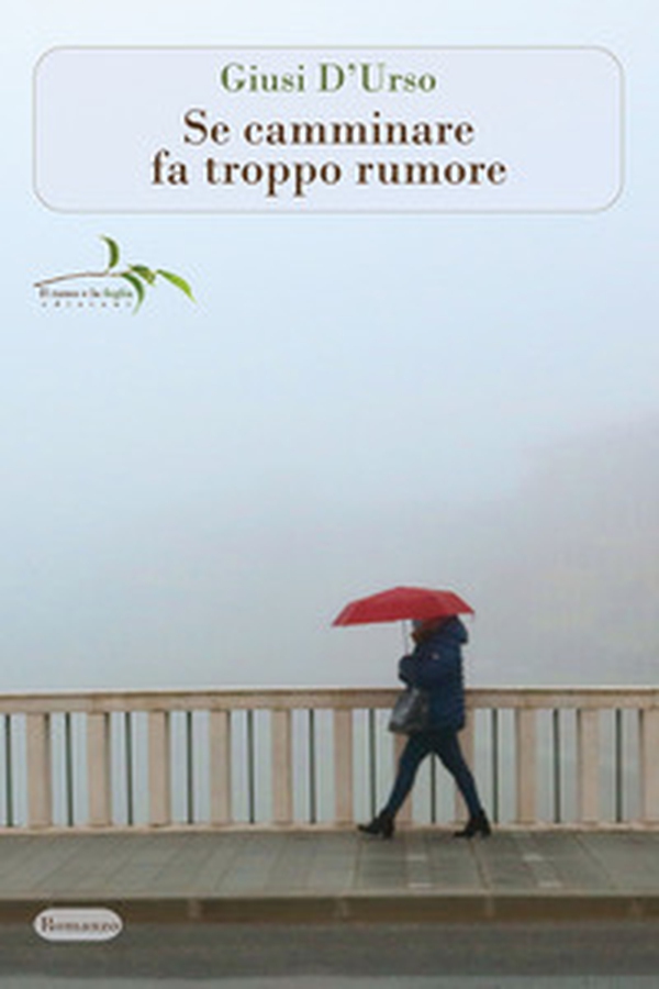Se camminare fa troppo rumore - Librerie.coop Se camminare fa troppo rumore - Librerie.coop