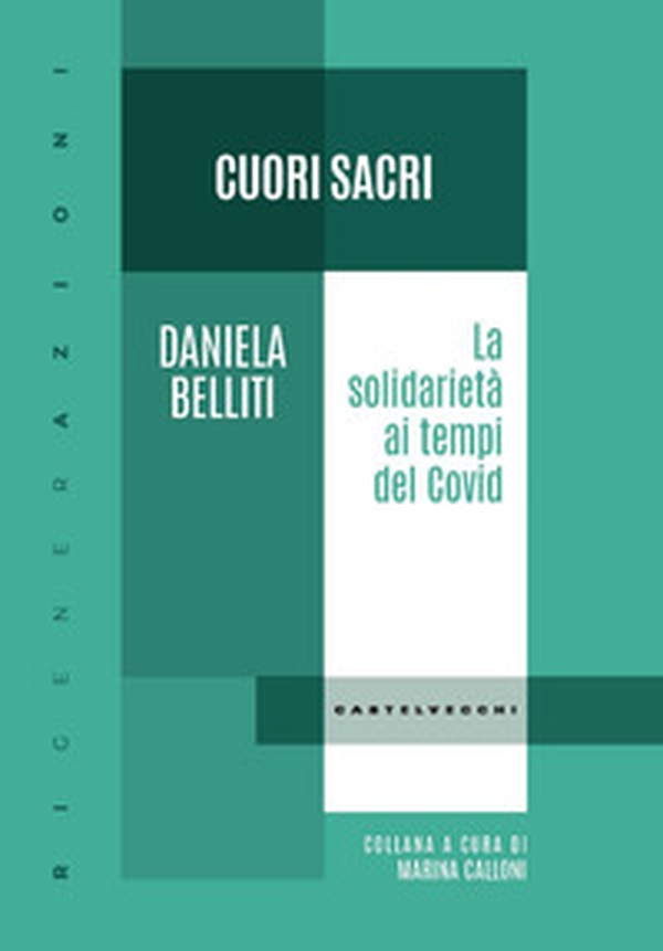 Cuori sacri. La solidarietà ai tempi del Covid - Librerie.coop Cuori sacri. La solidarietà ai tempi del Covid - Librerie.coop