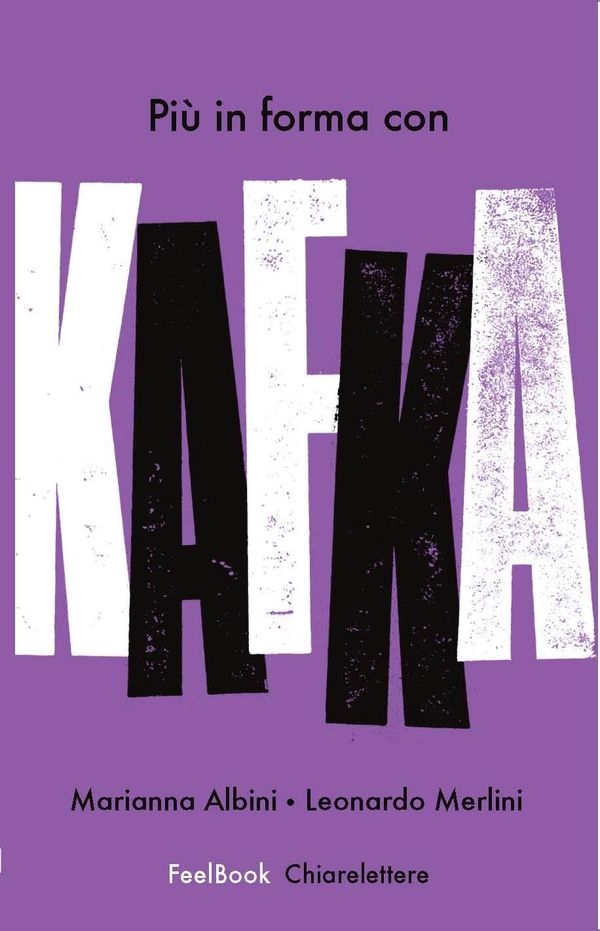 Più in forma con Kafka - Librerie.coop Più in forma con Kafka - Librerie.coop