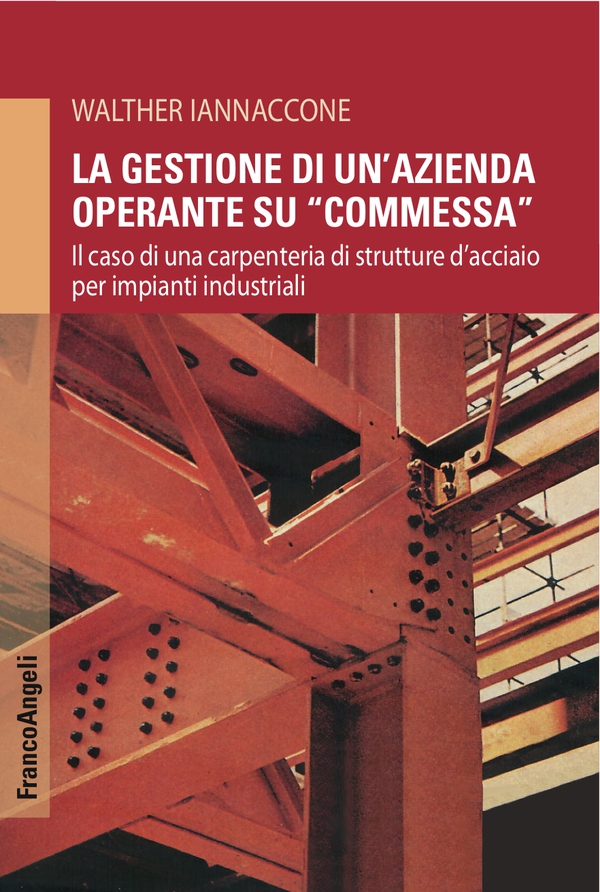 La gestione di un'azienda operante su "commessa" - Librerie.coop La gestione di un'azienda operante su "commessa" - Librerie.coop