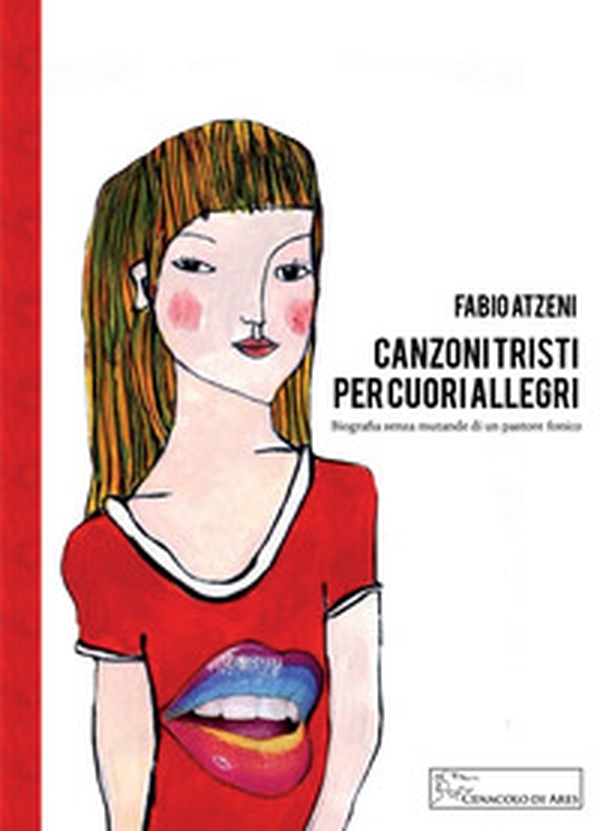 Canzoni tristi per cuori allegri. Biografia senza mutande di un pastore fonico - Librerie.coop Canzoni tristi per cuori allegri. Biografia senza mutande di un pastore fonico - Librerie.coop