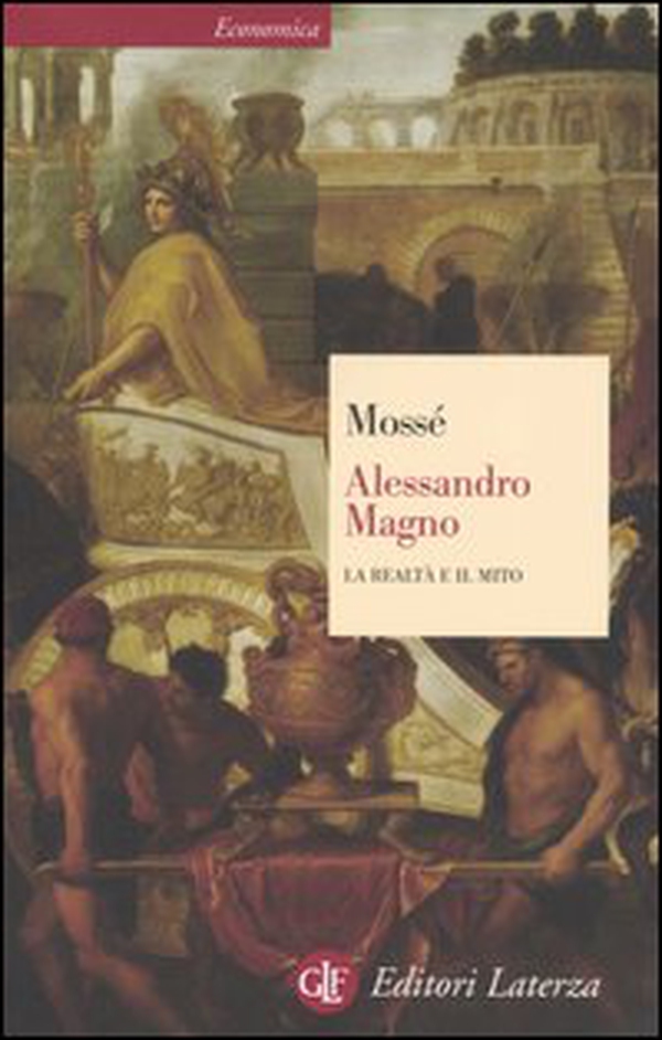 Alessandro Magno. La realtà e il mito - Librerie.coop Alessandro Magno. La realtà e il mito - Librerie.coop