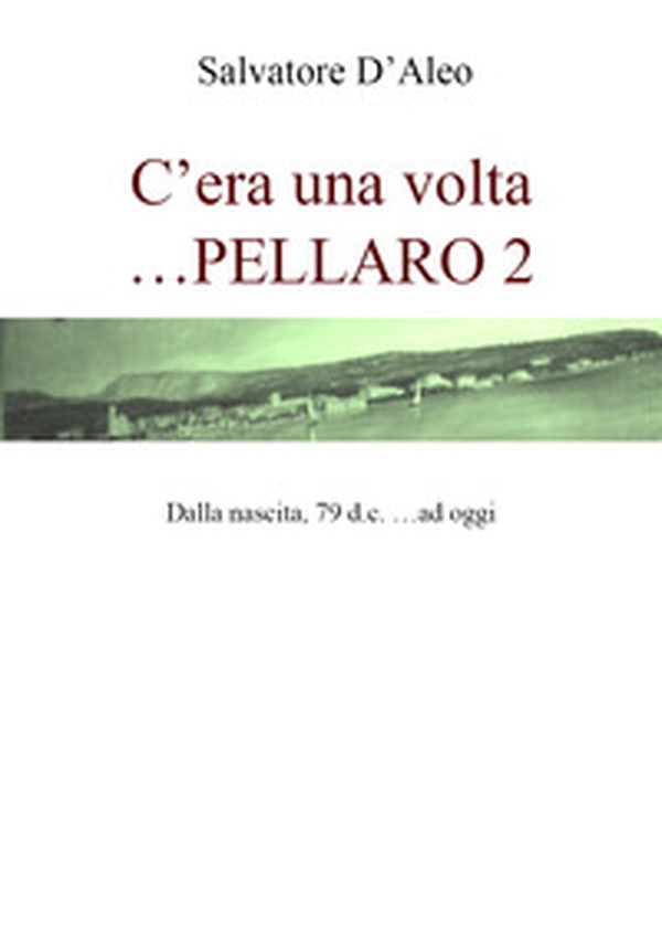Cera una volta... Pellaro 2 - Librerie.coop Cera una volta... Pellaro 2 - Librerie.coop