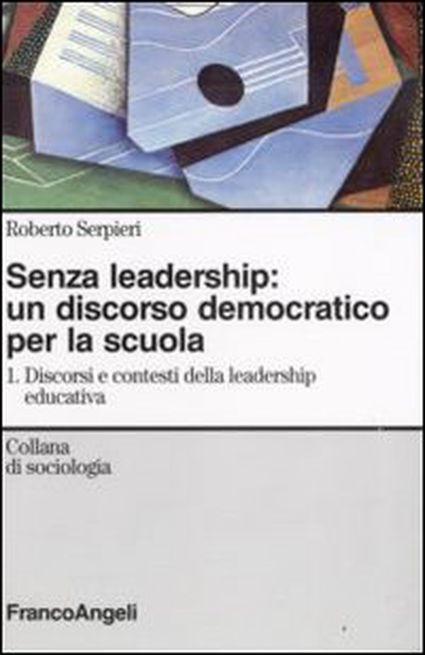 Senza leadership: un discorso democratico per la scuola - Librerie.coop Senza leadership: un discorso democratico per la scuola - Librerie.coop