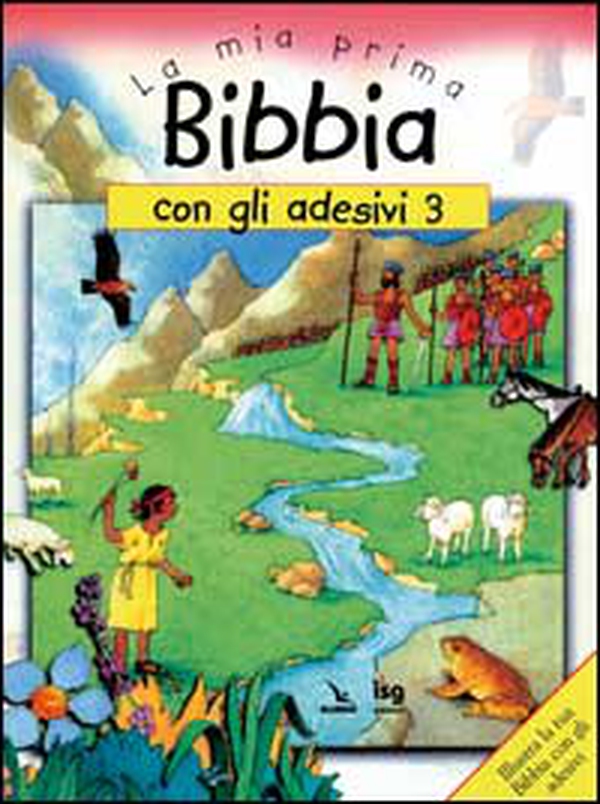 La mia prima Bibbia con gli adesivi - Vol. 3 - Librerie.coop La mia prima Bibbia con gli adesivi - Vol. 3 - Librerie.coop