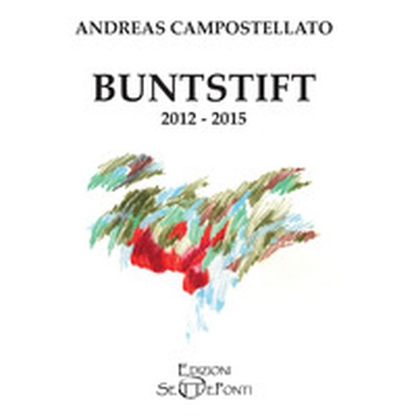 Buntstift 2012-2015. Ediz. italiana e tedesca - Librerie.coop Buntstift 2012-2015. Ediz. italiana e tedesca - Librerie.coop