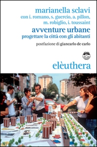Avventure urbane. Progettare la città con gli abitanti - Librerie.coop