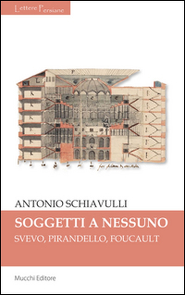 Sogetti a nessuno. Svevo, Pirandello, Foucault - Librerie.coop Sogetti a nessuno. Svevo, Pirandello, Foucault - Librerie.coop