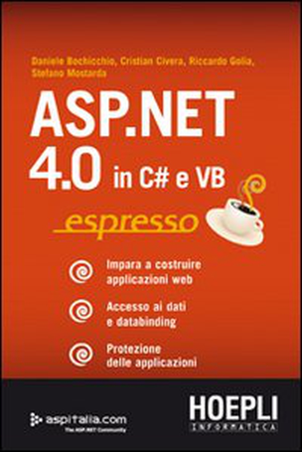 ASP.NET 4.0 in C# e VB espresso. Impara a costruire applicazioni web. Accesso ai dati e databinding. Protezione delle applicazioni - Librerie.coop ASP.NET 4.0 in C# e VB espresso. Impara a costruire applicazioni web. Accesso ai dati e databinding. Protezione delle applicazioni - Librerie.coop