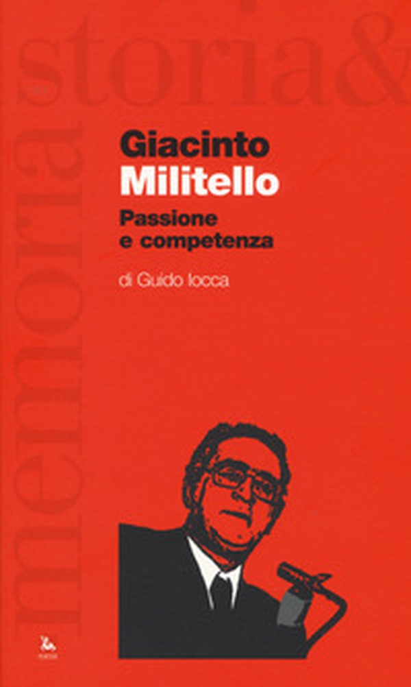 Giacinto Militello. Passione e competenza - Librerie.coop Giacinto Militello. Passione e competenza - Librerie.coop