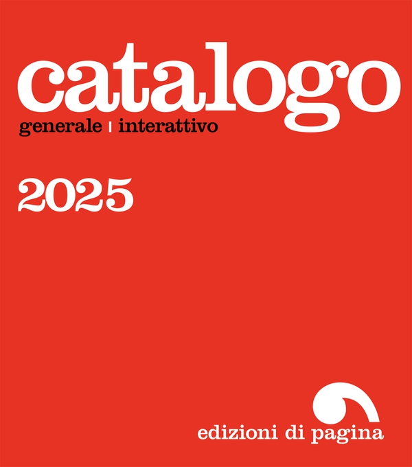 Catalogo Generale • Edizioni di Pagina - Librerie.coop Catalogo Generale • Edizioni di Pagina - Librerie.coop