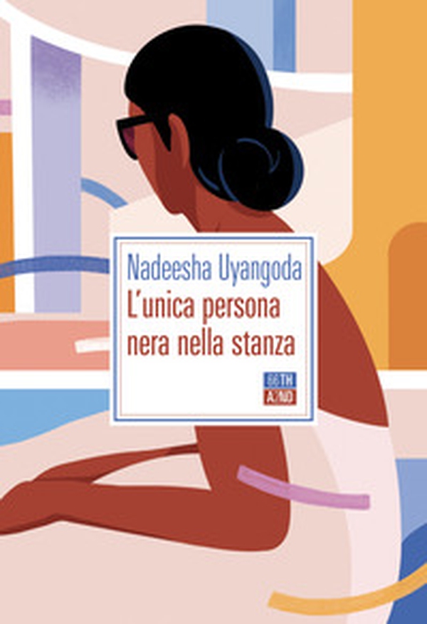 L'unica persona nera nella stanza - Librerie.coop L'unica persona nera nella stanza - Librerie.coop