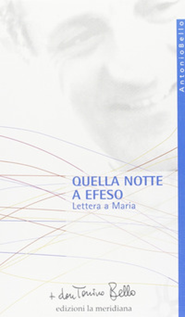 Quella notte a Efeso. Lettera a Maria - Librerie.coop Quella notte a Efeso. Lettera a Maria - Librerie.coop