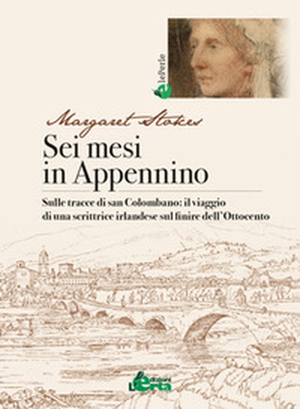Sei mesi in Appennino. Sulle tracce di san Colombano: il viaggio di una scrittrice irlandese sul finire dell'Ottocento - Librerie.coop Sei mesi in Appennino. Sulle tracce di san Colombano: il viaggio di una scrittrice irlandese sul finire dell'Ottocento - Librerie.coop