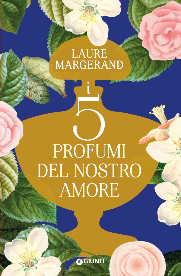 I cinque profumi del nostro amore - Librerie.coop I cinque profumi del nostro amore - Librerie.coop