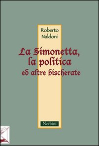 La Simonetta, la politica ed altre bischerate - Librerie.coop
