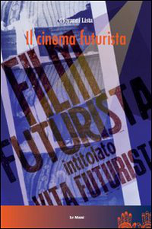 Il cinema futurista - Librerie.coop Il cinema futurista - Librerie.coop