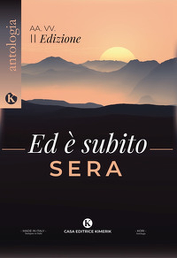 Ed è subito sera. Concorso letterario di poesie 2ª edizione - Librerie.coop Ed è subito sera. Concorso letterario di poesie 2ª edizione - Librerie.coop
