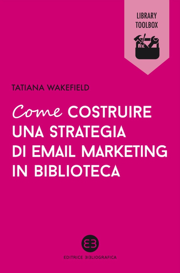 Come costruire una strategia di email marketing in biblioteca - Librerie.coop Come costruire una strategia di email marketing in biblioteca - Librerie.coop