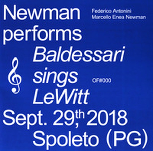 Newman performs Baldessarri sings Lewitt. Sept. 29th, 2018 Spoleto (PG). Ediz. italiana e inglese - Librerie.coop Newman performs Baldessarri sings Lewitt. Sept. 29th, 2018 Spoleto (PG). Ediz. italiana e inglese - Librerie.coop