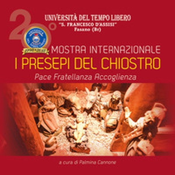 I presepi del chiostro. Pace, fratellanza, accoglienza. Mostra internazionale - Librerie.coop I presepi del chiostro. Pace, fratellanza, accoglienza. Mostra internazionale - Librerie.coop
