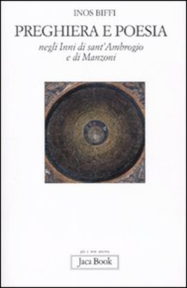 Preghiera e poesia negli inni di Sant'Ambrogio e di Manzoni - Librerie.coop Preghiera e poesia negli inni di Sant'Ambrogio e di Manzoni - Librerie.coop