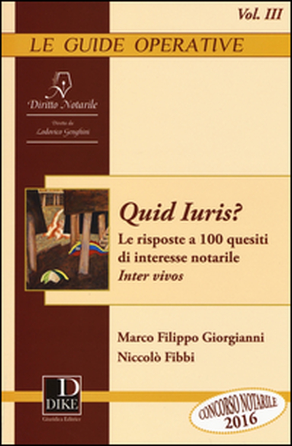 Quid iuris? Le risposte a 100 quesiti di interesse notarile. Inter vivos - Vol. 3 - Librerie.coop Quid iuris? Le risposte a 100 quesiti di interesse notarile. Inter vivos - Vol. 3 - Librerie.coop