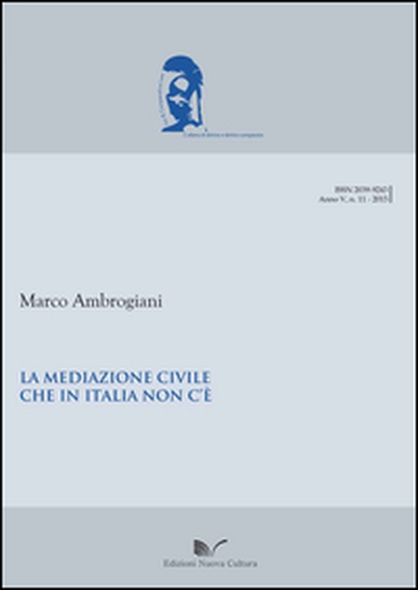 Le mediazione civile che in Italia non c'è - Librerie.coop Le mediazione civile che in Italia non c'è - Librerie.coop