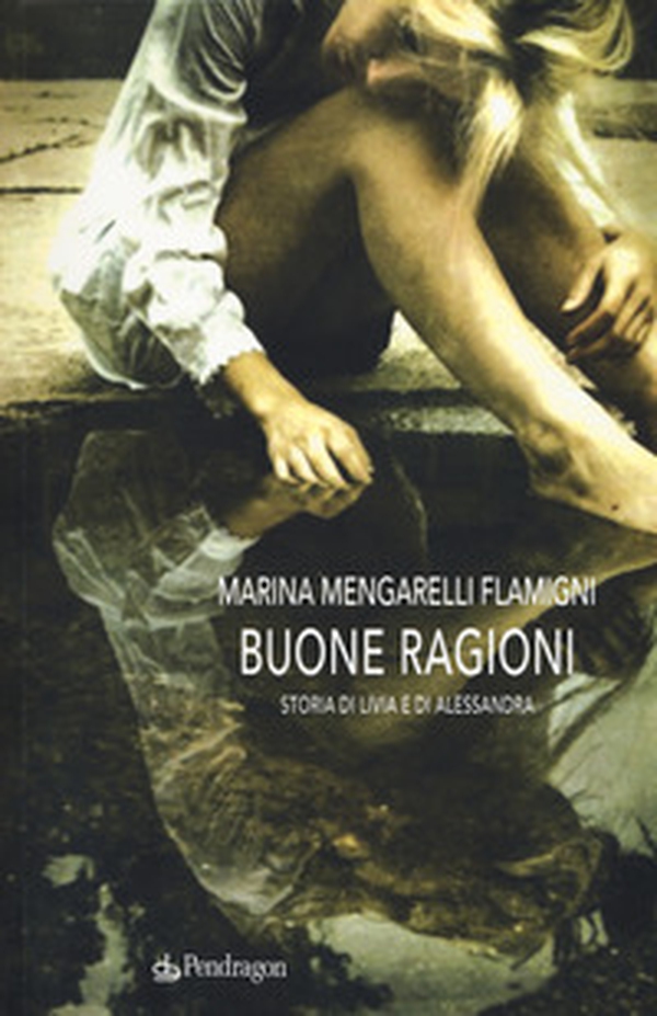 Buone ragioni. Storia di Livia e di Alessandra - Librerie.coop Buone ragioni. Storia di Livia e di Alessandra - Librerie.coop