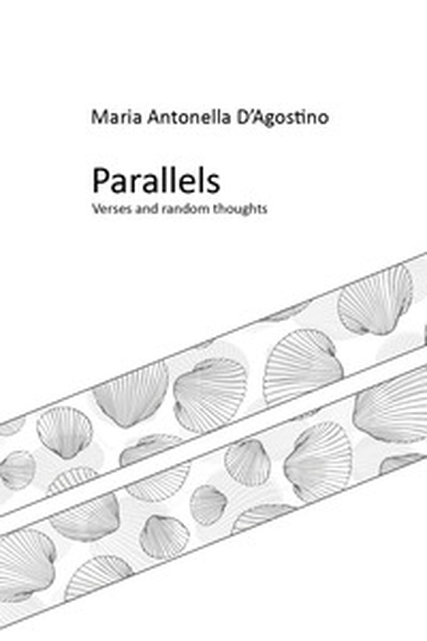 Parallels. verses and random thoughts - Librerie.coop Parallels. verses and random thoughts - Librerie.coop