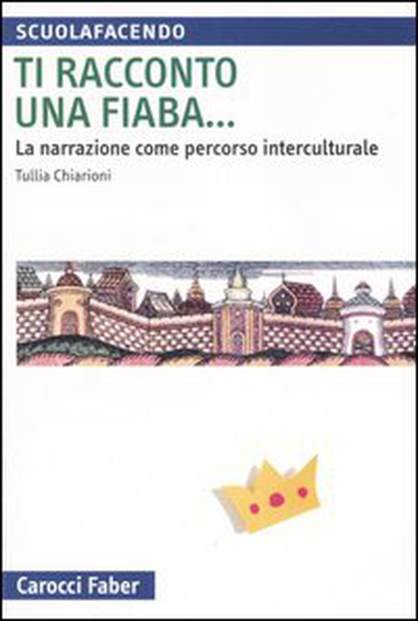 Ti racconto una fiaba... La narrazione come percorso interculturale - Librerie.coop Ti racconto una fiaba... La narrazione come percorso interculturale - Librerie.coop