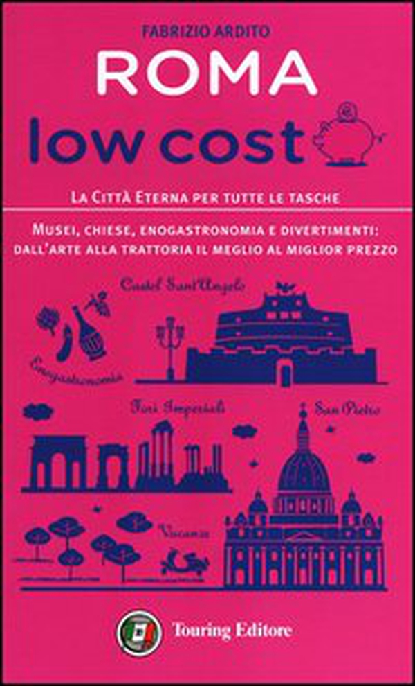 Roma low cost. La città eterna per tutte le tasche - Librerie.coop Roma low cost. La città eterna per tutte le tasche - Librerie.coop