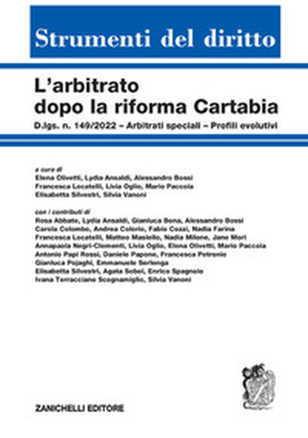 L'arbitrato dopo la Riforma Cartabia. D.lgs. n. 149/2022, arbitrati speciali, profili evolutivi - Librerie.coop L'arbitrato dopo la Riforma Cartabia. D.lgs. n. 149/2022, arbitrati speciali, profili evolutivi - Librerie.coop