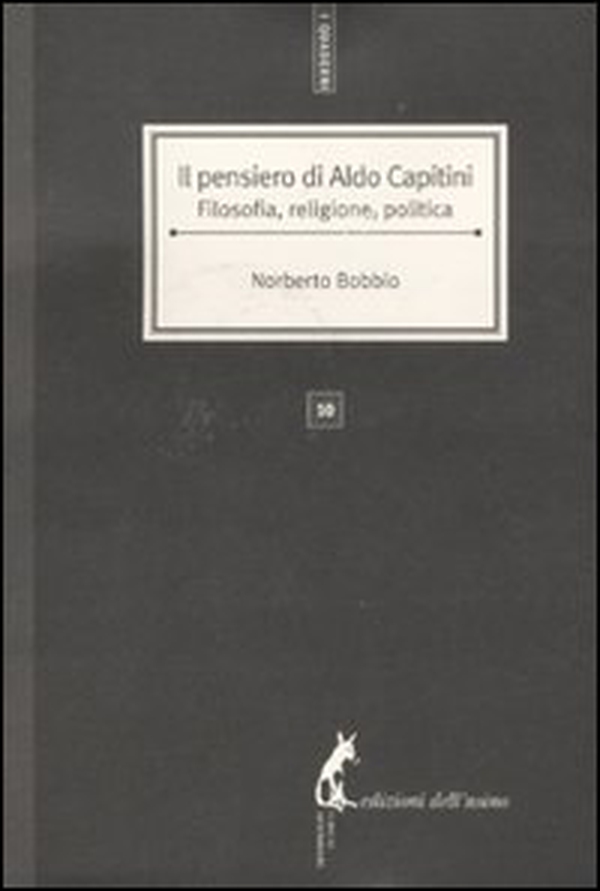 Il pensiero di Aldo Capitini. Filosofia, religione, politica - Librerie.coop Il pensiero di Aldo Capitini. Filosofia, religione, politica - Librerie.coop