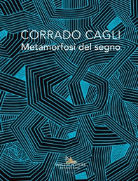 Corrado Cagli. Metamorfosi del segno - Librerie.coop
