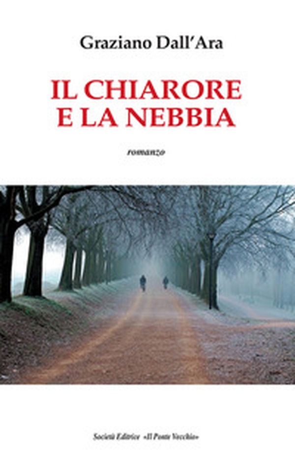 Il chiarore e la nebbia - Librerie.coop Il chiarore e la nebbia - Librerie.coop