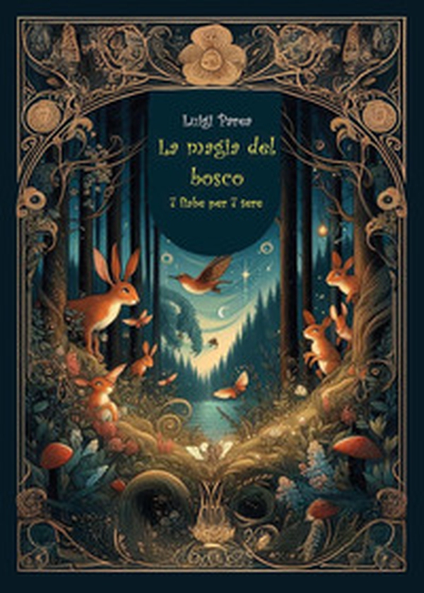 La magia del bosco - Librerie.coop La magia del bosco - Librerie.coop