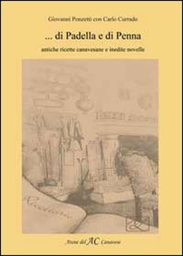 Di padella e di penna. Antiche ricette canavesane e inedite novelle - Librerie.coop Di padella e di penna. Antiche ricette canavesane e inedite novelle - Librerie.coop