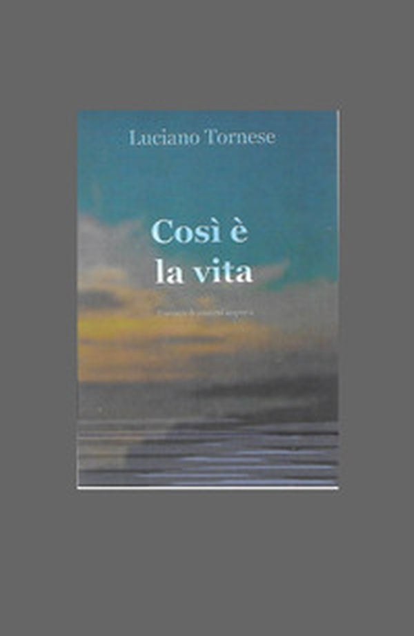 Così è la vita. Percorsi di sentieri impervi - Librerie.coop Così è la vita. Percorsi di sentieri impervi - Librerie.coop