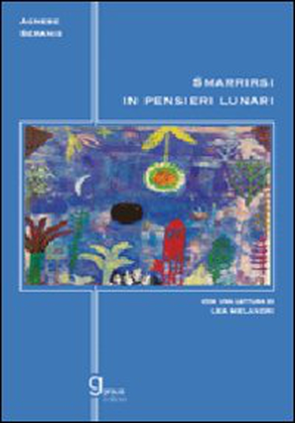 Smarrirsi in pensieri lunari - Librerie.coop Smarrirsi in pensieri lunari - Librerie.coop