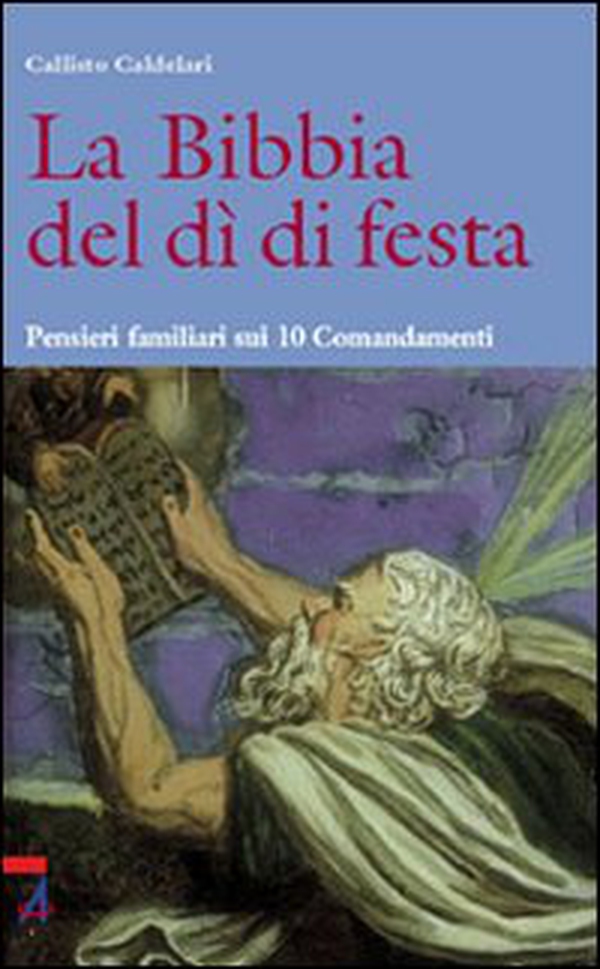 La Bibbia del dì di festa. Pensieri familiari sui 10 Comandamenti - Vol. 3 - Librerie.coop La Bibbia del dì di festa. Pensieri familiari sui 10 Comandamenti - Vol. 3 - Librerie.coop