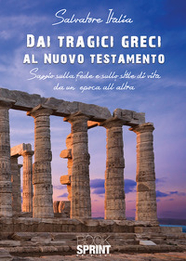 Dai tragici greci al Nuovo Testamento - Librerie.coop Dai tragici greci al Nuovo Testamento - Librerie.coop