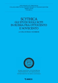 Scythica. Gli studi sugli sciti in Russia fra Ottocento e Novecento - Librerie.coop