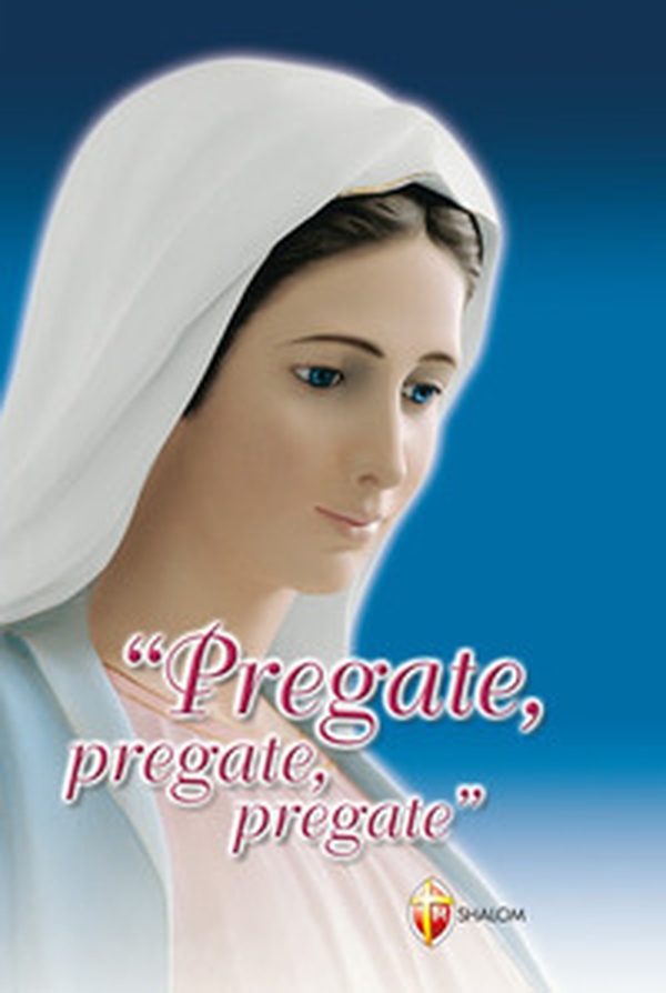 Pregate, pregate, pregate! Raccolta di preghiere - Librerie.coop Pregate, pregate, pregate! Raccolta di preghiere - Librerie.coop