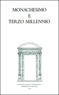 Monachesimo e terzo millennio - Librerie.coop
