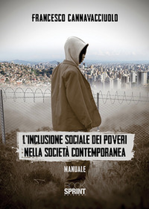 L'inclusione sociale dei poveri nella società contemporanea - Librerie.coop L'inclusione sociale dei poveri nella società contemporanea - Librerie.coop
